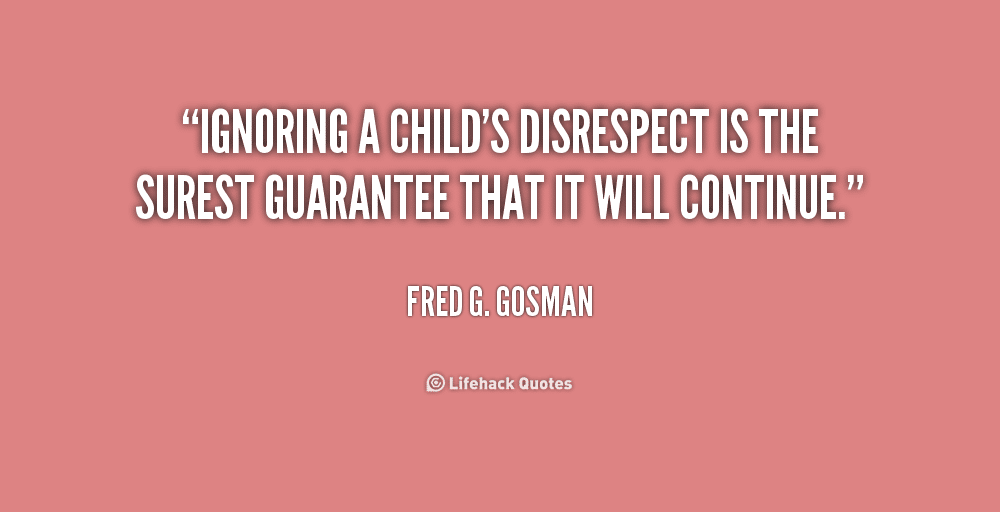 best never disrespect your parents quotes
