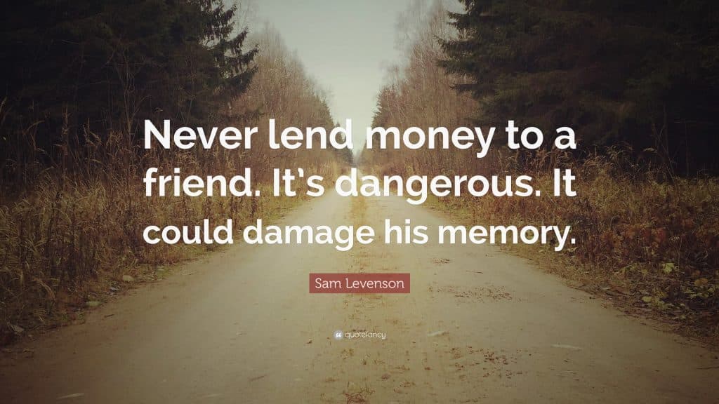 best never lend money to friends quotes scaled