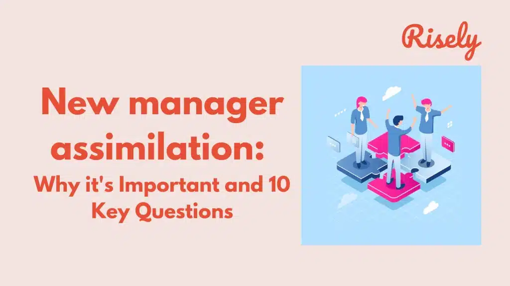 best new manager assimilation questions