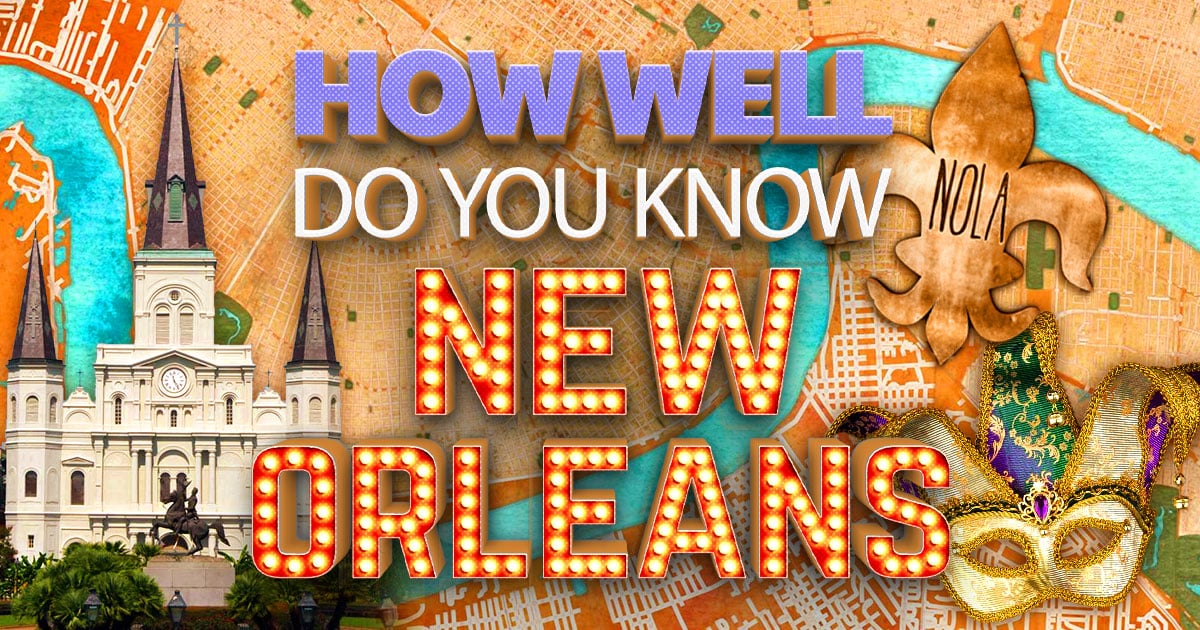 best new orleans trivia questions