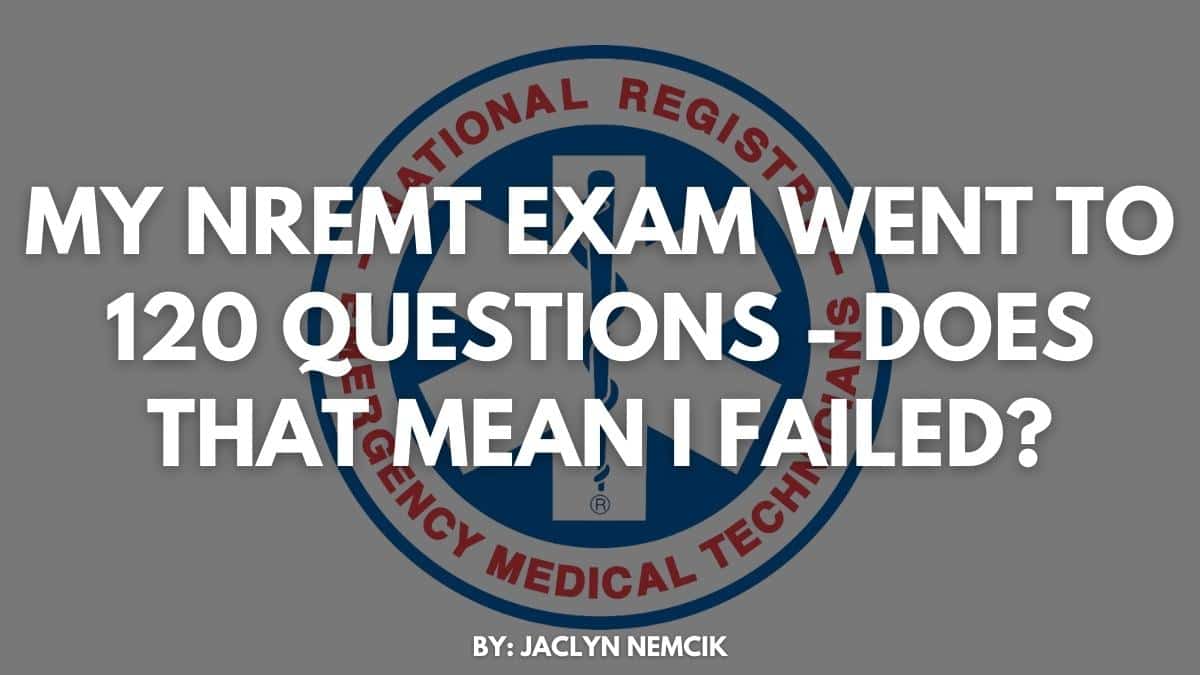 best nremt 70 questions pass or fail