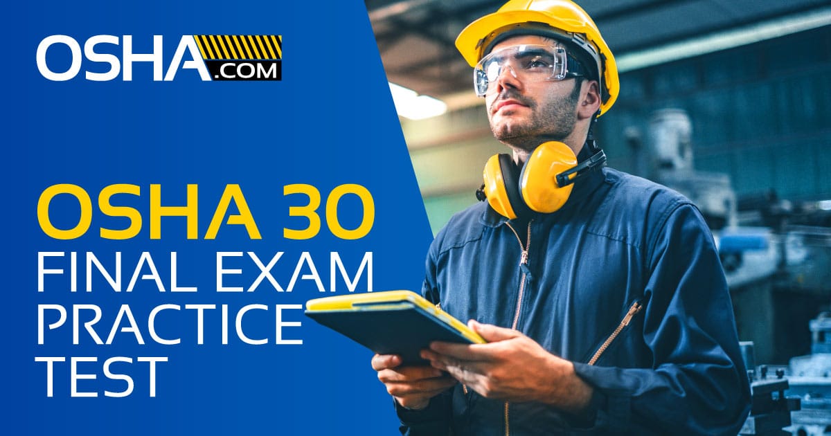 best osha 30 final exam how many questions