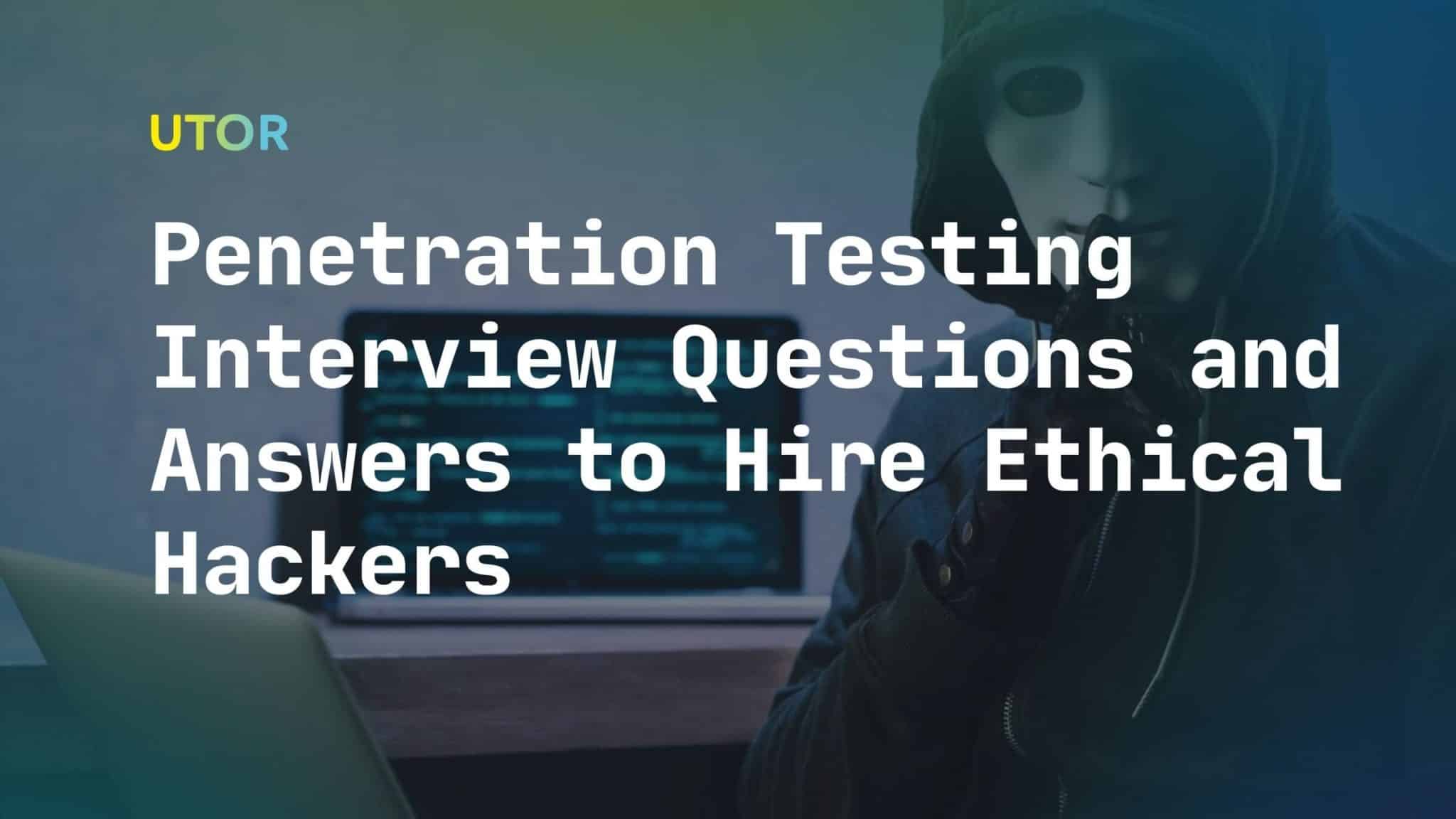 best penetration testing questions