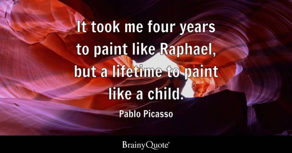 best picasso quotes child
