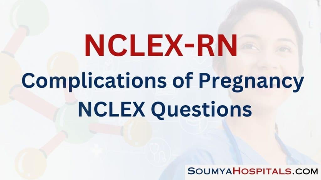 best pregnancy complications nclex questions