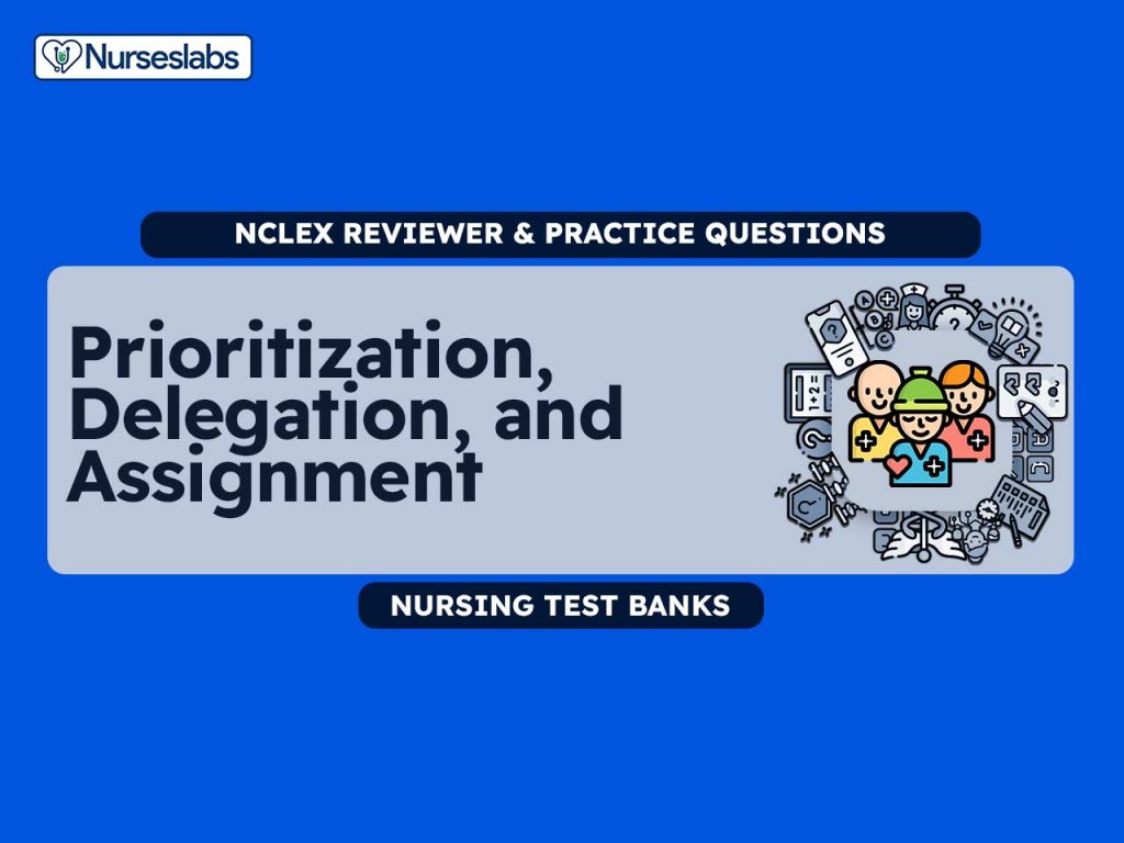 best prioritization and delegation nclex questions