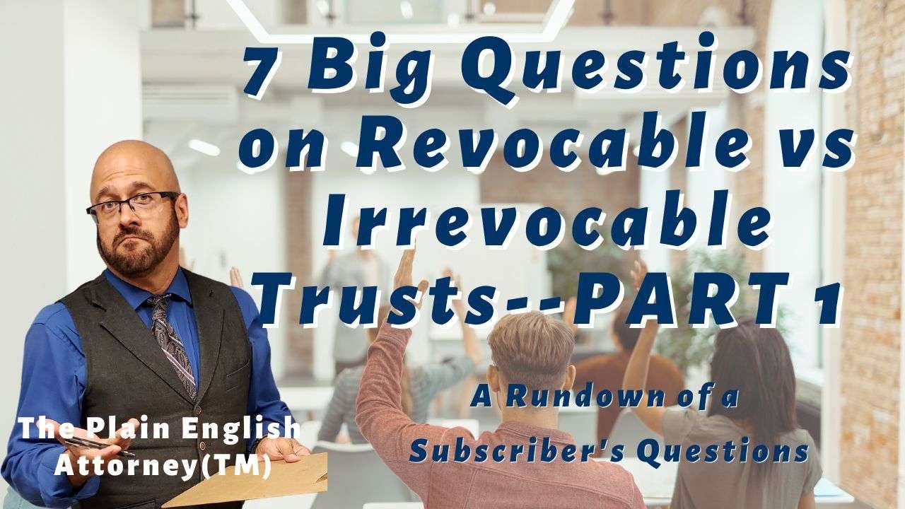 best questions for a lawyer about irrevocable trust