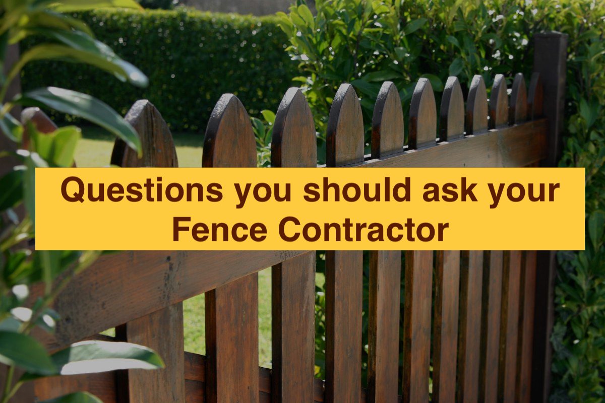 best questions for fence contractor
