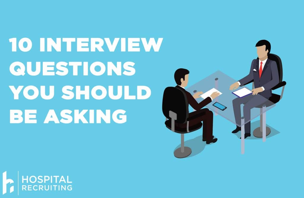 best questions for hospital recruiter