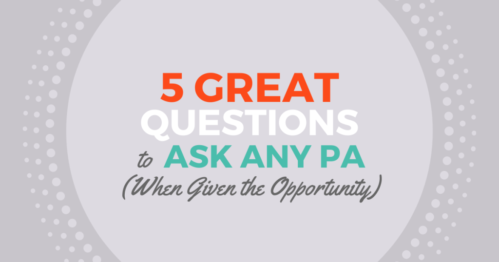 best questions for pa when shadowing