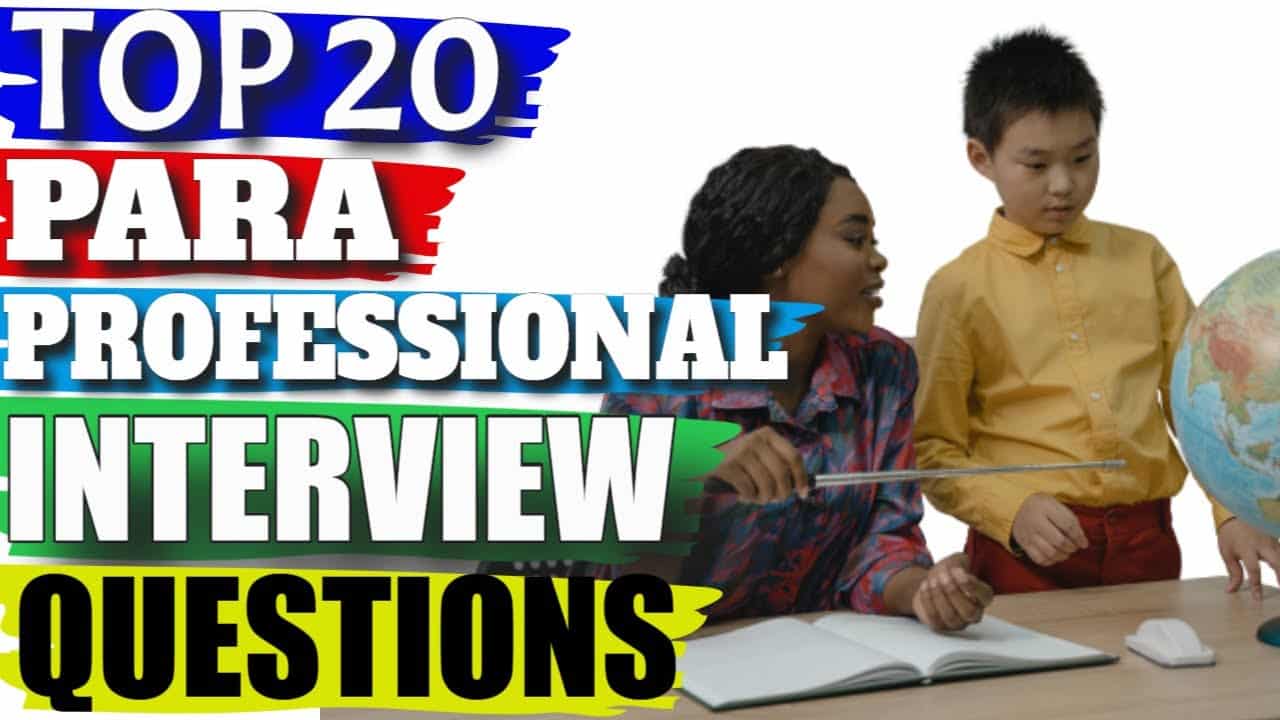 best questions for the end of a paraprofessional interview