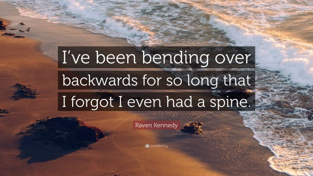 best quotes about bending over backwards for someone scaled