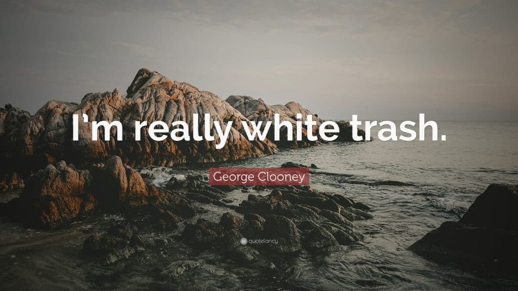 best quotes about white trash scaled