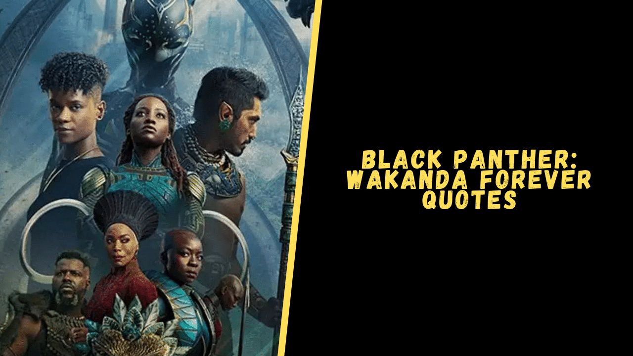 best quotes from wakanda forever