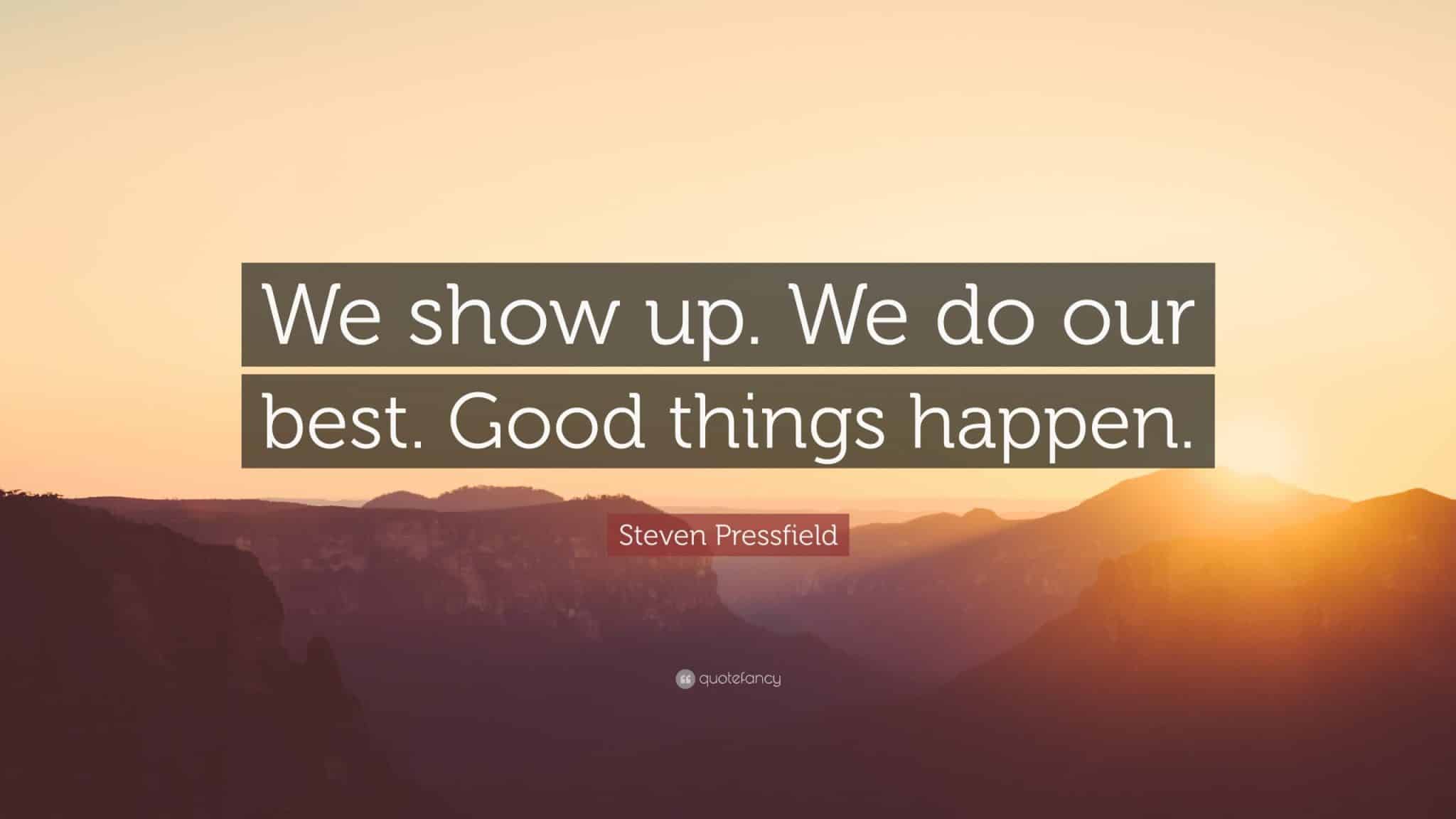 best quotes on showing up scaled