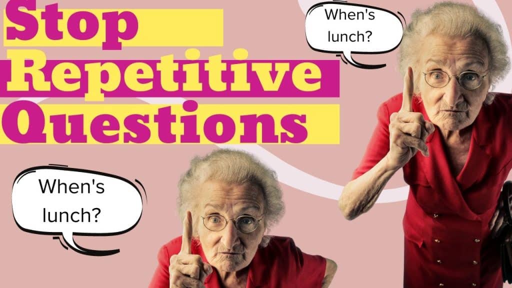 best repeating questions dementia