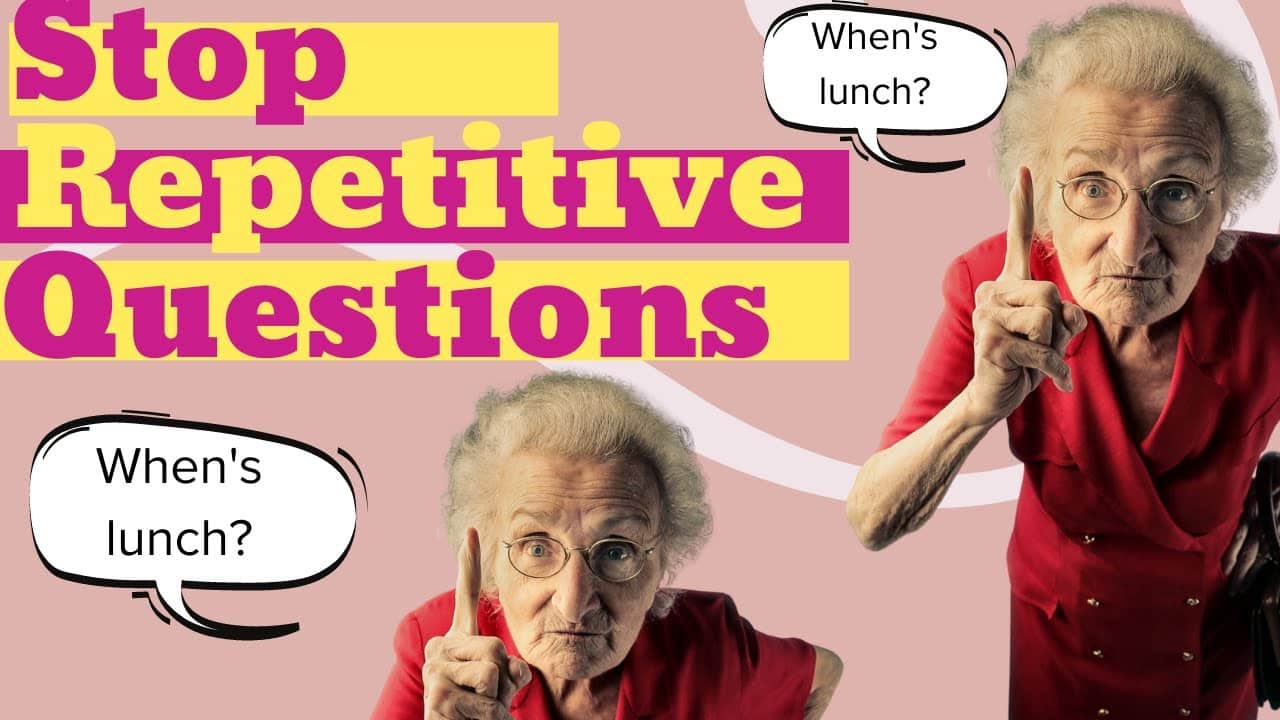 best repeating questions dementia