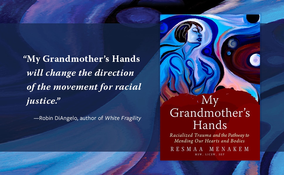 best resmaa menakem my grandmothercabcs hands quotes