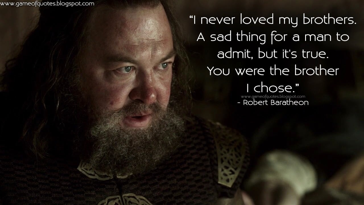 best robert baratheon quotes