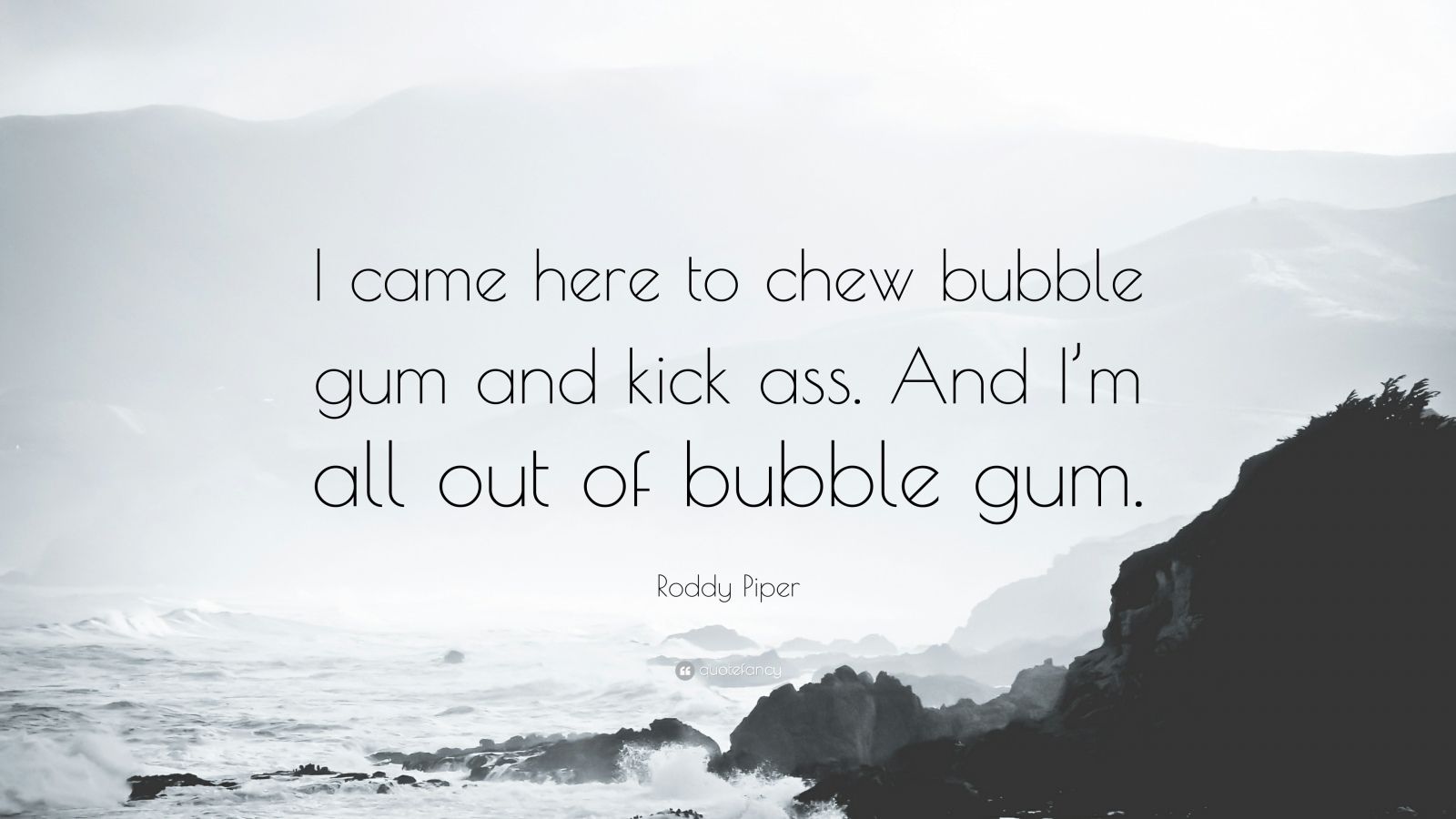 best roddy piper quotes bubblegum