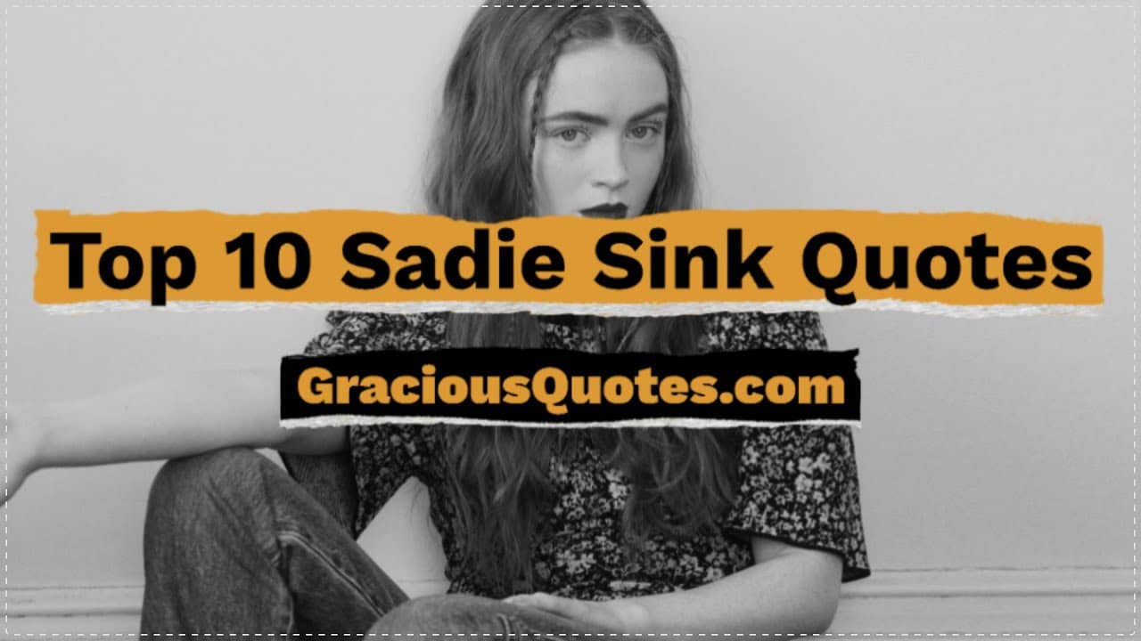 best sadie sink quotes