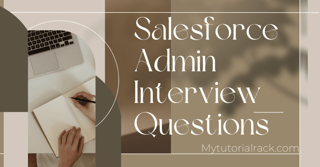 best salesforce admin scenario based interview questions