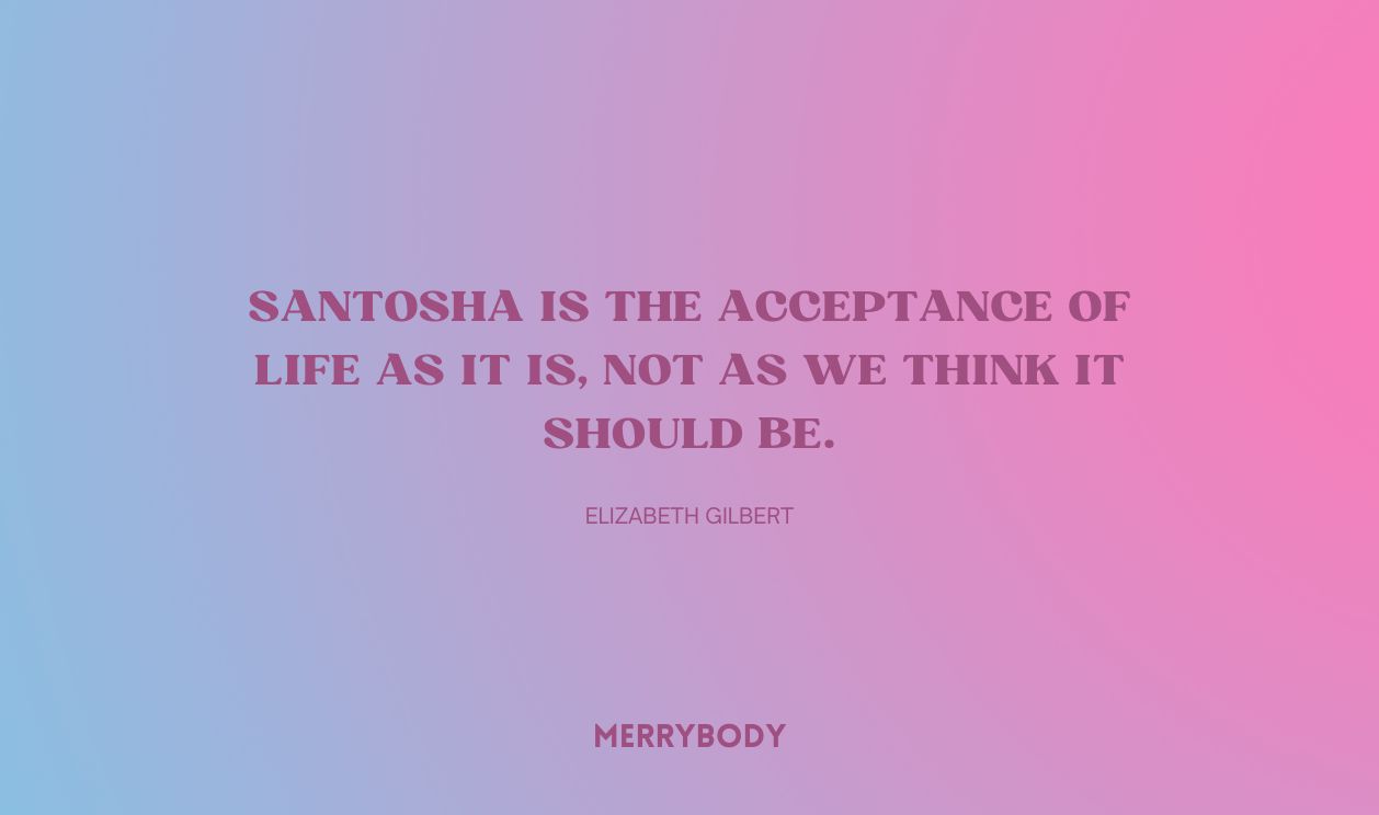 best santosha quotes
