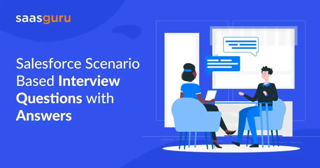 best scenario based salesforce developer interview questions