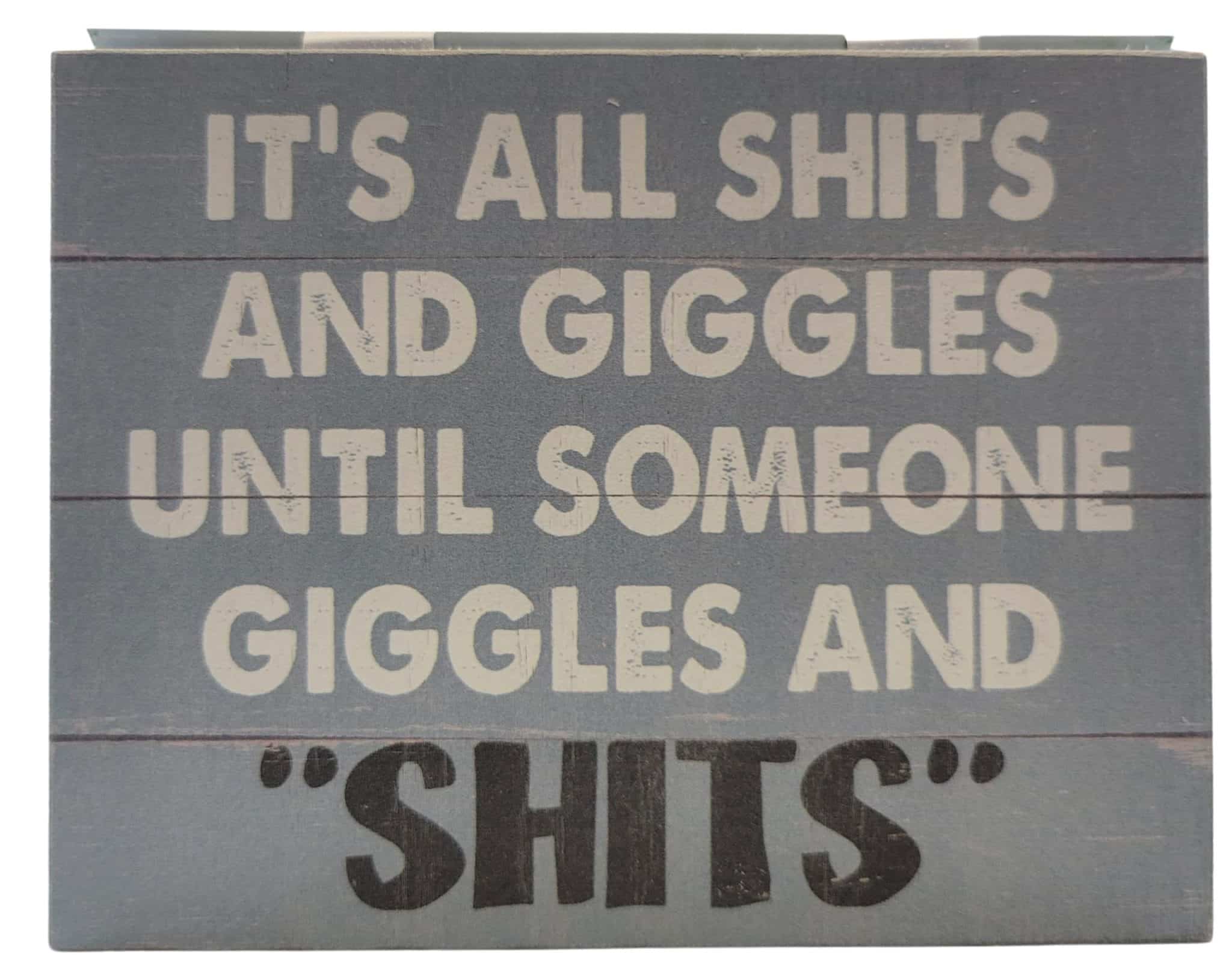 best shits and giggles quotes