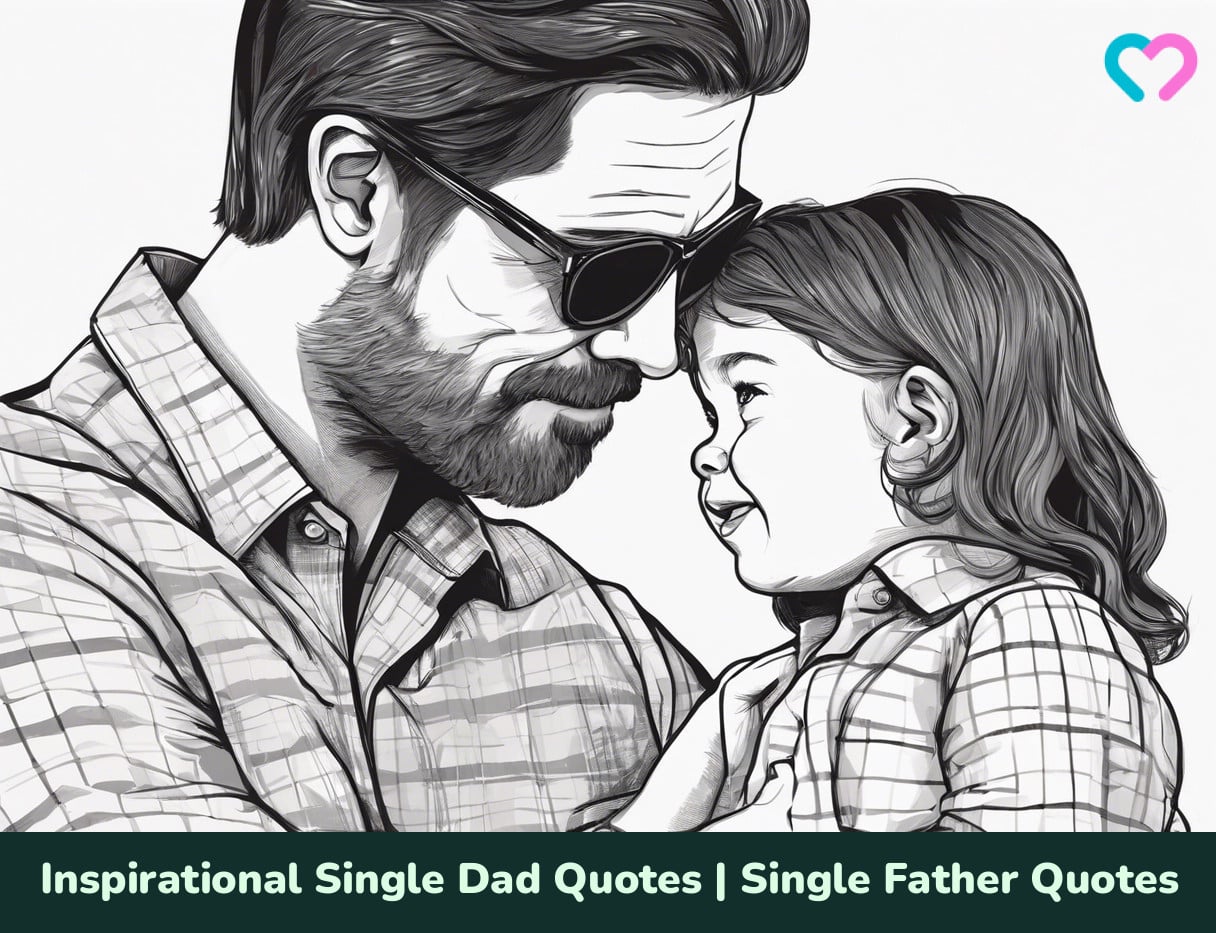 best single dad quotes and sayings
