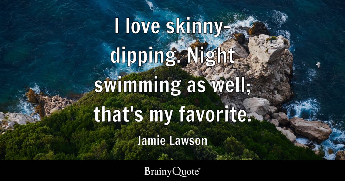 best skinny dipping quotes