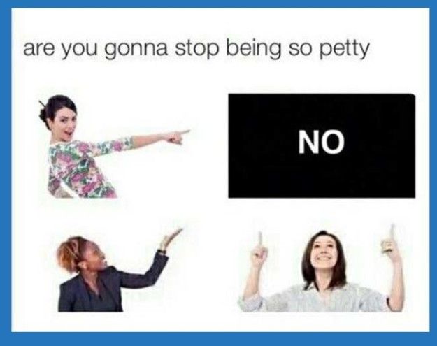 best stop being petty quotes