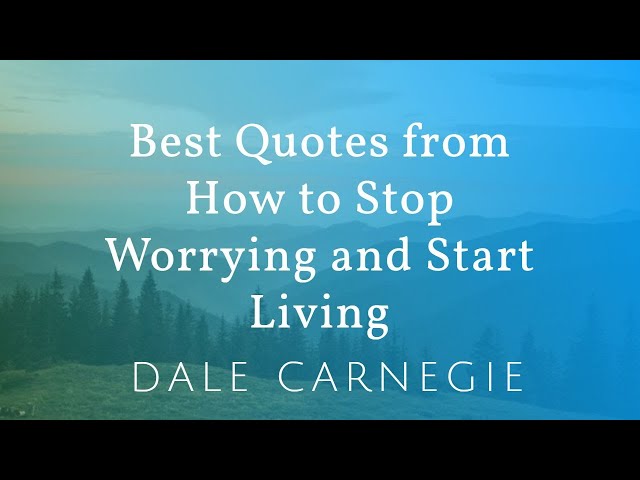 best stop worrying and start living quotes