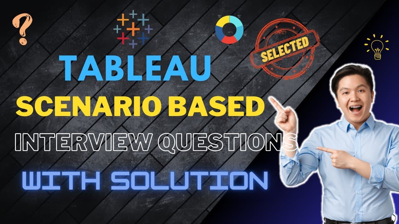 best tableau interview questions scenario based