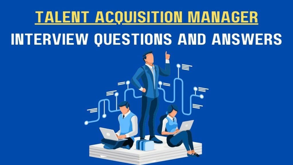 best talent acquisition manager interview questions and answers