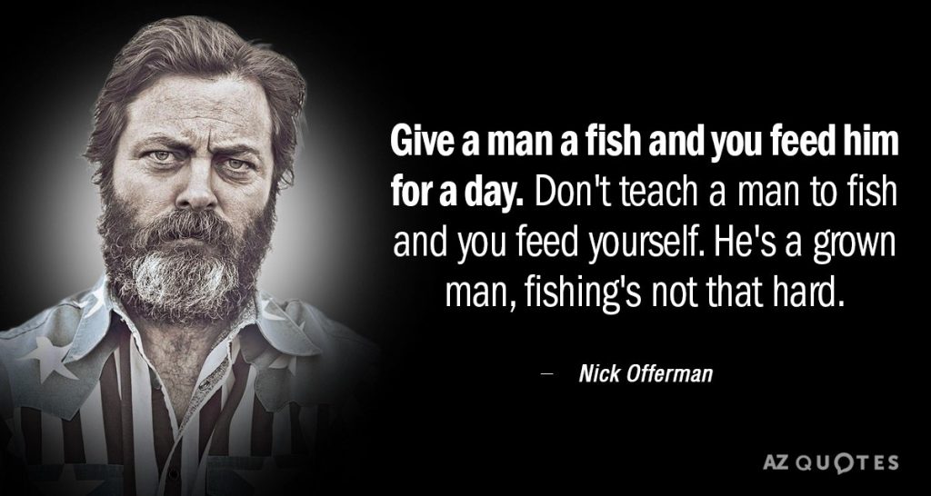 best teach a man to fish similar quotes