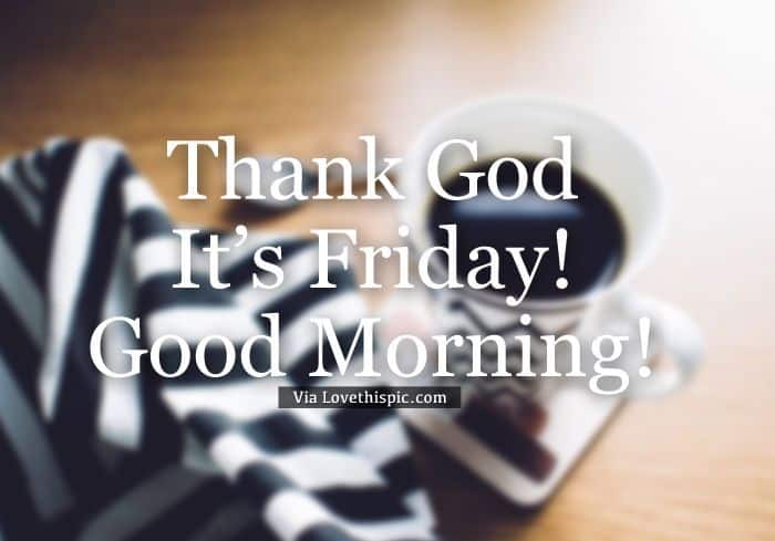 best thank god for fridays quotes