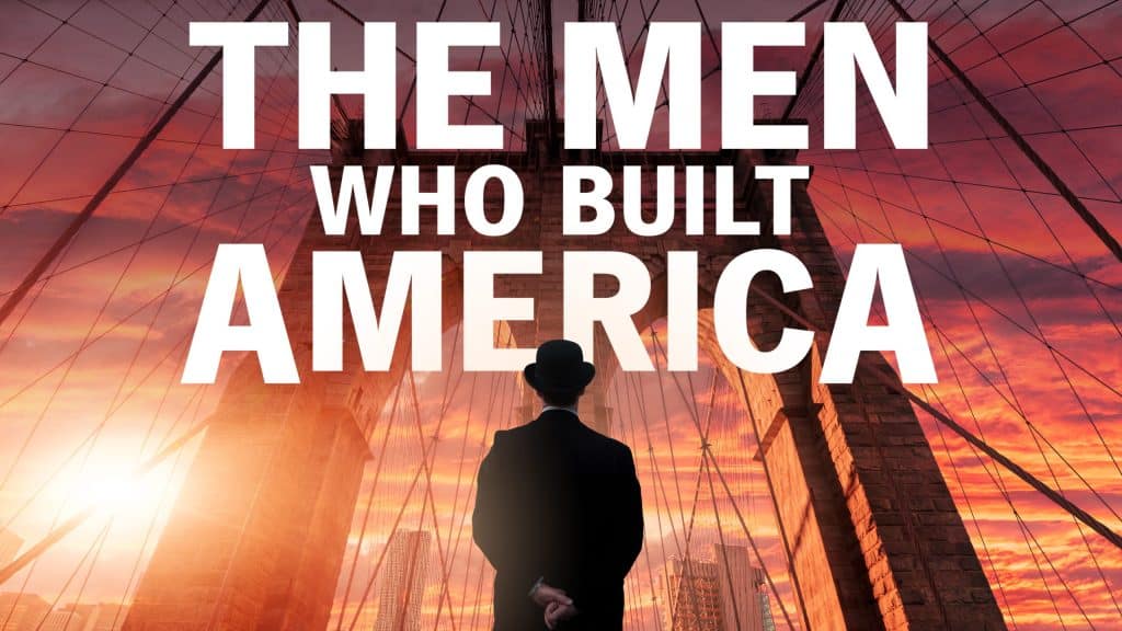 best the men who built america questions