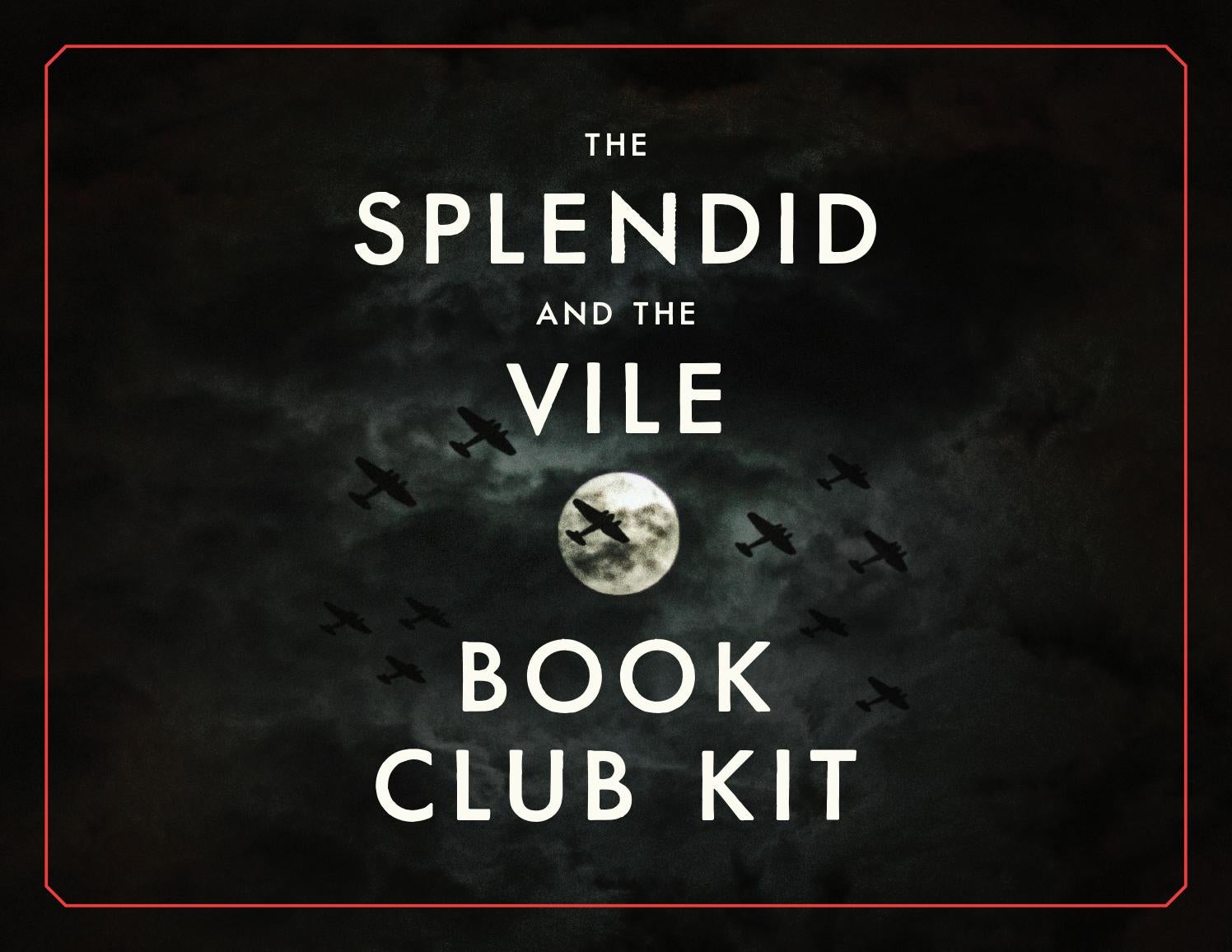 best the splendid and the vile book club questions