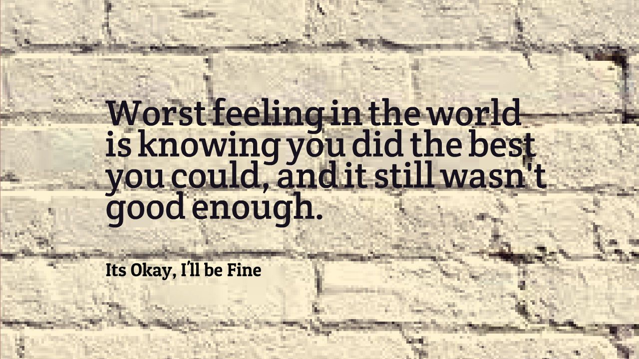 best the worst feeling quotes
