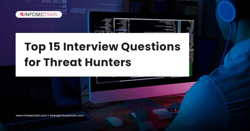 best threat hunter interview questions