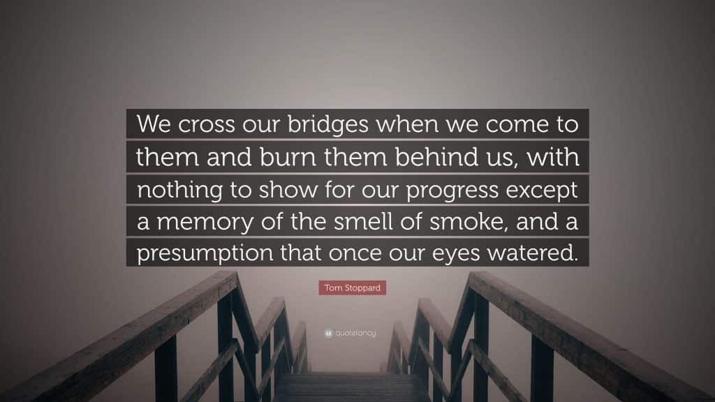 best tom stoppard quotes burning bridges scaled