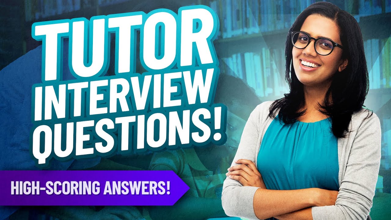 best tutoring interview questions