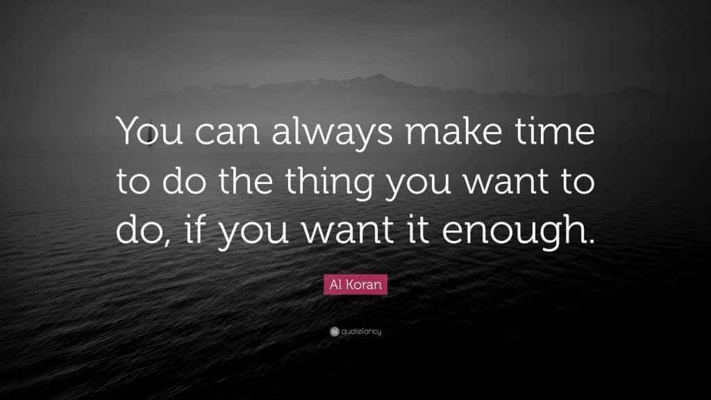 best we make time for the things we want quotes scaled