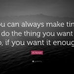 best we make time for the things we want quotes scaled
