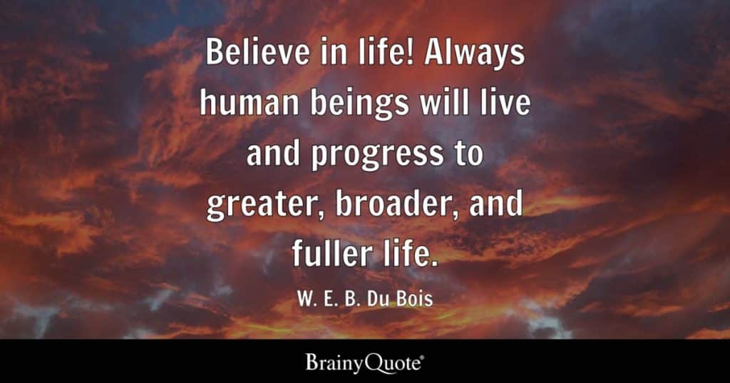 best web dubois quotes our deepest fear