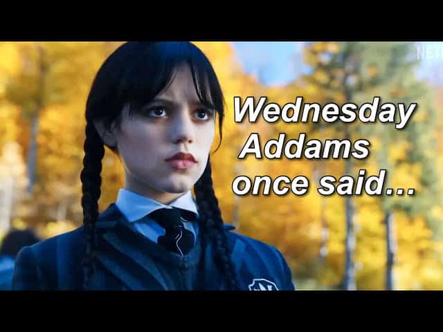 best wednesday addams quotes