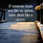 best when someone treats you like an option quotes