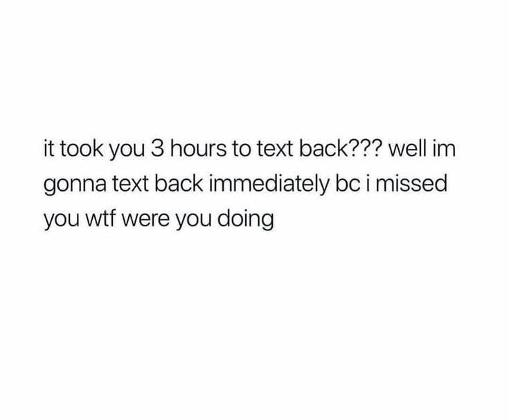 best when they dont text back quotes
