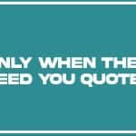 best when they need you quotes